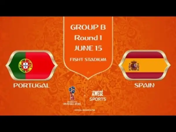 Video: Portugal vs Spain 3-3 - All Goals & Highlights | World Cup 15/06/2018